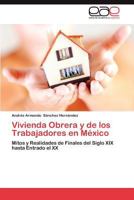 Vivienda Obrera y de Los Trabajadores En Mexico 3659020710 Book Cover