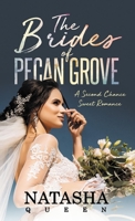 The Brides of Pecan Grove: A Second Chance Sweet Romance 1916008143 Book Cover