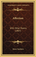 Affection, with Other Poems 124107304X Book Cover