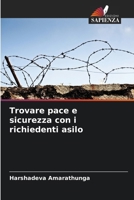 Trovare pace e sicurezza con i richiedenti asilo (Italian Edition) 6208072913 Book Cover