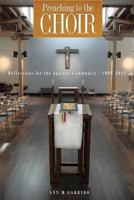 Preaching to the Choir: Reflections for the Aquinas Community 1623110211 Book Cover