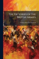 The Victories of Wellington and the British Armies 1142824365 Book Cover