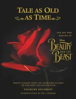 Tale as Old as Time: The Art and Making of Beauty and the Beast 1484758374 Book Cover