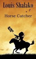 Horse Catcher 1499202601 Book Cover