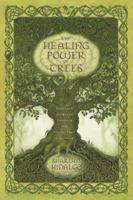 The Healing Power of Trees: Spiritual Journeys Through the Celtic Tree Calendar 0738719986 Book Cover
