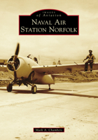 Naval Air Station Norfolk 1467105805 Book Cover