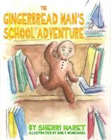 The Gingerbread Man's School Adventure 1620067366 Book Cover