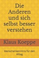Die Anderen und sich selbst besser verstehen: Menschenkenntnis fuer den Alltag 1539706060 Book Cover