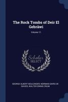 The Rock Tombs of Deir El Gebrâwi; Volume 11 1376578778 Book Cover