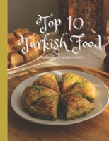 Top 10 Turkish Food: RICH, SWEET & DELICIOUS, A Turkish Cookbook B0C47YQXYS Book Cover