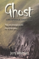 Ghost: A Metaphysical Ghost Romp B0GQMFTMWJ Book Cover