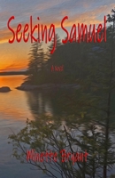 Seeking Samuel : A Novel 1734168773 Book Cover