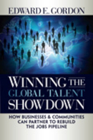 Winning the Global Talent Showdown: How Businesses and Communities Can Partner to Rebuild the Jobs Pipeline 1576756165 Book Cover