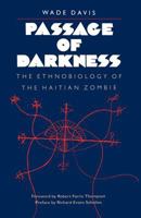 Passage of Darkness: The Ethnobiology of the Haitian Zombie 0807842109 Book Cover