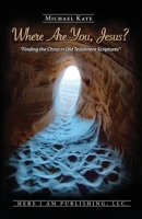 Where Are You, Jesus? 1958032190 Book Cover