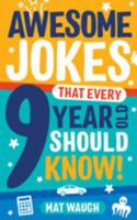 Awesome Jokes That Every 9 Year Old Should Know! 1999914759 Book Cover