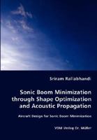 Sonic Boom Minimization Through Shape Optimization and Acoustic Propagation 3836460874 Book Cover