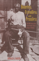 Homeless, Friendless, and Penniless: The Wpa Interviews With Former Slaves Living in Indiana 0253338034 Book Cover