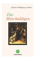 Die Mitschuldigen: Ein Lustspiel in drei Aufzügen (German Edition) B0H5DWK6XD Book Cover
