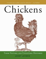 Chickens: Their Natural and Unnatural Histories 162087055X Book Cover