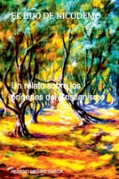 EL HIJO DE NICODEMO: Un relato sobre los orígenes del Cristianismo. Segunda edición actualizada. (Spanish Edition) 1699572135 Book Cover