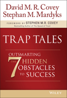 Trap Tales: Outsmarting the 7 Hidden Obstacles to Success 1119365899 Book Cover