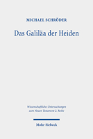 Das Galil?a der Heiden : Untersuchungen Zur Galil?akonzeption Im Matth?usevangelium 3161590724 Book Cover