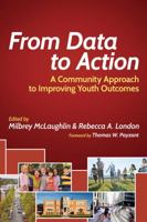 From Data to Action: A Community Approach to Improving Youth Outcomes (Harvard Education Letter Impact Series) 1612505465 Book Cover