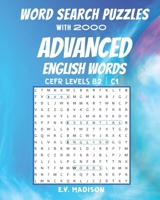 Word Search Puzzles with 2000 Advanced English Words B0851LYD5V Book Cover