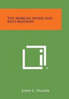 The Morgan Affair and Anti-Masonry 1162560754 Book Cover