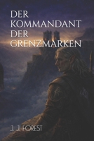 DER KOMMANDANT DER GRENZMARKEN (Die Erben der Weltenportale) (German Edition) B0GVDRBMZ1 Book Cover