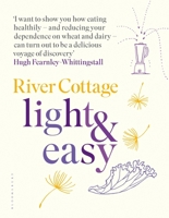 River Cottage Light & Easy 1408853531 Book Cover