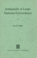 Ambassador at Large: Diplomat Extraordinary 9401500088 Book Cover