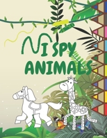 I Spy Animals: Coloring Book for Kids B08NF1RGNY Book Cover