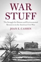War Stuff: The Struggle for Human and Environmental Resources in the American Civil War 1108420168 Book Cover