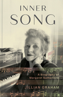 Inner Song: A Biography of Margaret Sutherland 0522878237 Book Cover