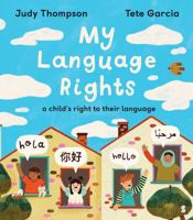 My Language Rights: A Child's Right to Their Language 1915590736 Book Cover