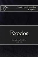 Exodos (Sacred Acolouthies Book 1) 1492199699 Book Cover