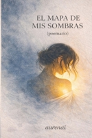 El MAPA DE MIS SOMBRAS B0GNL72XTY Book Cover