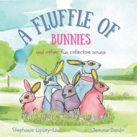A Fluffle of Bunnies and Other Fun Collective Nouns 1739933605 Book Cover
