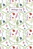 Mileage Log: Mileage Log & Record Book: Notebook For Business or Personal - Tracking Your Daily Miles. 1672845580 Book Cover
