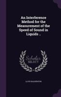 An Interference Method For The Measurement Of The Speed Of Sound In Liquids 1356025358 Book Cover