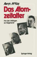 Das Atomzeitalter: Von Den Anfangen Zur Gegenwart 3540507590 Book Cover