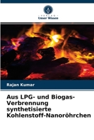 Aus LPG- und Biogas-Verbrennung synthetisierte Kohlenstoff-Nanoröhrchen 6203259837 Book Cover