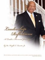 Leadership Reflections: A Leader's Personal Journey 1490740376 Book Cover