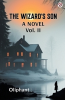 The Wizard's Son A Novel Vol. II 9370819258 Book Cover
