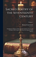 Sacred Poetry of the Seventeenth Century: Including the Whole of Giles Fletcher's Christ's Victory and Triumph, With Copious Selections From Spenser [And Others]; Volume 1 1020703385 Book Cover