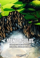 MentorGuilds: Fixing the Economics of Education: Beyond Debt, Despair and Dead Ends B0GP1XLW86 Book Cover