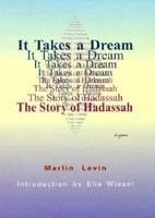 It Takes a Dream: The Story of Hadassah 9652293008 Book Cover