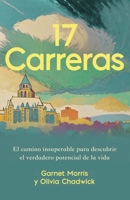 17 Carreras: El camino insuperable para descubrir el verdadero potencial de la vida (Spanish Edition) B0FRF4BGPD Book Cover
